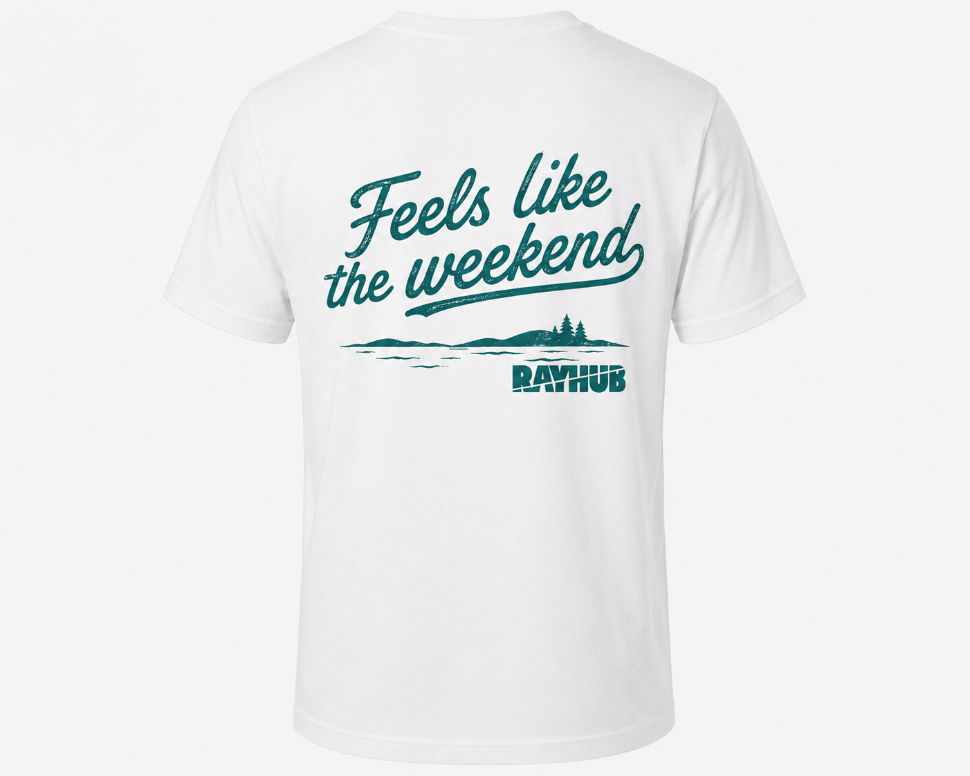 White short-sleeve t-shirt shown from the back, featuring a teal graphic print that reads 'Feels like the weekend' above a simple landscape illustration and the word 'RAYHUB'.